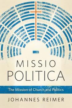 Paperback Missio Politica: The Mission of Church and Politics Book