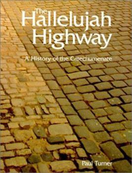 Paperback Hallelujah Highway: A History of the Catechumenate Book