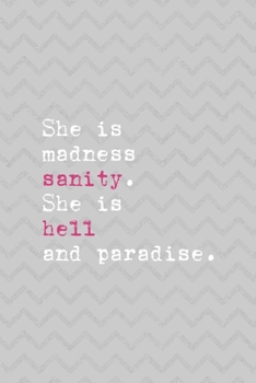 She Is Madness Sanity. She Is Hell And Paradise.: Notebook Journal Composition Blank Lined Diary Notepad 120 Pages Paperback Grey Texture Sanity