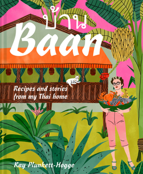 Hardcover BAAN: Recipes and Stories from My Thai Home Book