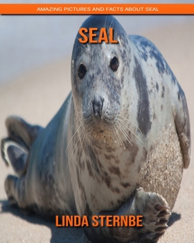 Paperback Seal: Amazing Pictures and Facts About Seal Book