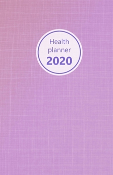 Health Planner 2020: Meal and Exercise trackers, Step counter, Calorie counter. For Losing weight, Getting fit and Living healthy. 8.5" x 5.5" (Half ... (Purple/pink fabric look. Soft matte cover).