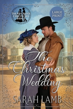 The Christmas Wedding (Large Print) (Red Ridge Chronicles Large Print)