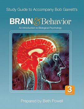 Paperback Study Guide to Accompany Bob Garrett's Brain & Behavior: An Introduction to Biological Psychology Book