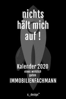 Kalender 2020 für Immobilienfachmänner / Immobilienfachmann / Immobilienfachfrau: Wochenplaner / Tagebuch / Journal für das ganze Jahr: Platz für ... Erinnerungen und Sprüche (German Edition)