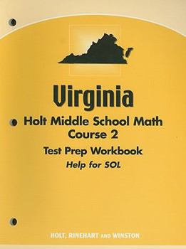 Paperback Virginia Holt Middle School Math, Course 2 Test Prep Workbook: Help for SOL Book