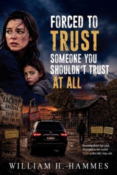 Forced to Trust: Someone you shouldn't trust at all