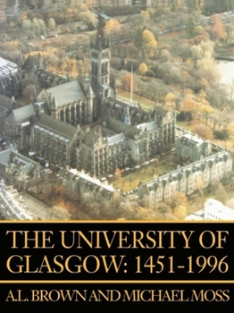 Paperback The University of Glasgow: 1451-1996 Book