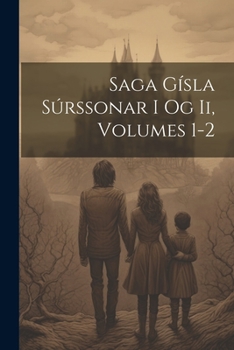 Paperback Saga Gísla Súrssonar I Og Ii, Volumes 1-2 [Icelandic] Book