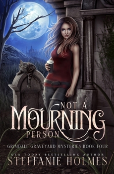 Paperback Not A Mourning Person: A kooky, spooky cozy fantasy with spice Book