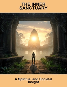 The Inner Sanctuary: A Spiritual And Societal Insight