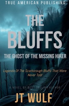 The Bluffs: The Ghost Of The Missing Hiker