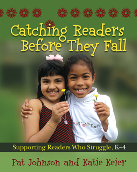 Paperback Catching Readers Before They Fall, Grades K-4: Supporting Readers Who Struggle Book