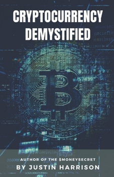 Paperback Cryptocurrency Demystified: Everything you need to know about Cryptocurrency Book