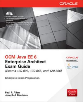 Paperback Ocm Java Ee 6 Enterprise Architect Exam Guide (Exams 1z0-807, 1z0-865 & 1z0-866) [With CDROM] Book