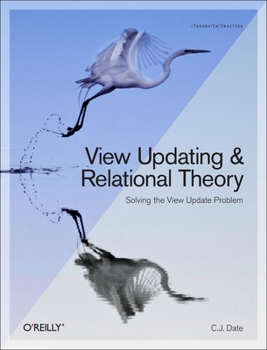 Paperback View Updating and Relational Theory: Solving the View Update Problem Book