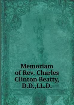 Paperback Memoriam of Rev. Charles Clinton Beatty, D.D., LL.D Book