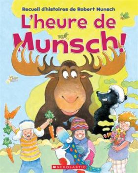 Hardcover L'Heure de Munsch! [French] Book