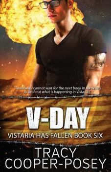 V-Day - Book #6 of the Vistaria Affair/Vistaria Has Fallen