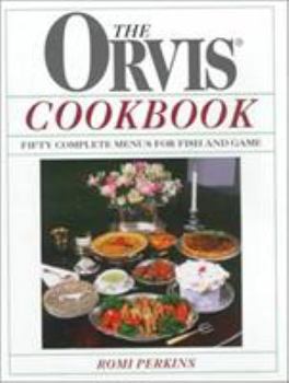Hardcover The Orvis Cookbook: Fifty Complete Menus for Fish and Game Book
