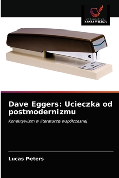 Paperback Dave Eggers: Ucieczka od postmodernizmu [Polish] Book