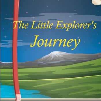 Paperback The Little Explorer's Journey Book