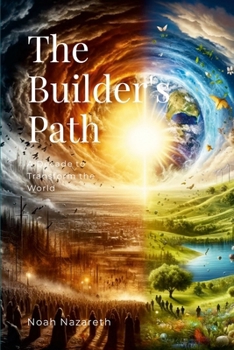 Paperback The Builder's Path: A Decade to Transform the World Book