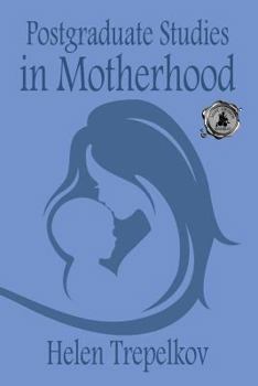 Paperback Postgraduate Studies in Motherhood Book