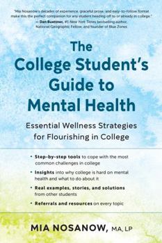 Paperback The College Student's Guide to Mental Health: Essential Wellness Strategies for Flourishing in College Book