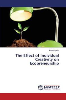 Paperback The Effect of Individual Creativity on Ecopreneurship Book