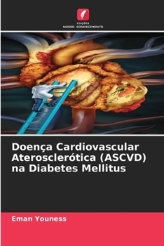 Paperback Doença Cardiovascular Aterosclerótica (ASCVD) na Diabetes Mellitus [Portuguese] Book