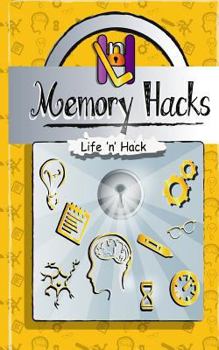 Paperback Memory Hacks: 15 Simple Practical Hacks to Improve Memory Book