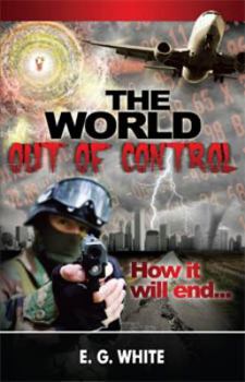 Paperback The World Out of Control How It Will End ... Book Four Book