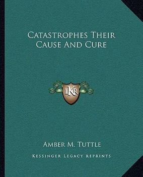 Paperback Catastrophes Their Cause And Cure Book