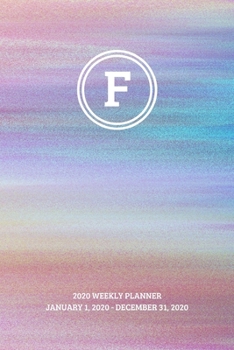 Paperback 2020 Weekly Planner: Initial, letter F; January 1, 2020 - December 31, 2020; 6" x 9" Book
