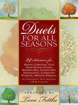 Paperback Duets for All Seasons: 24 Selections for Advent, Christmas, Lent, Palm Sunday, Easter, Mother's Day, Father's Day, Thanksgiving, Communion, P Book