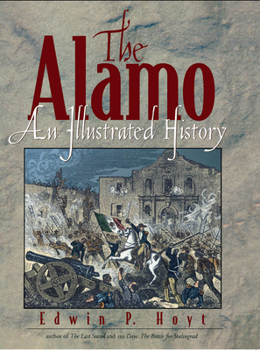 Hardcover The Alamo: An Illustrated History Book