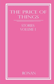 Paperback The Price of Things: Stories, Volume I Book