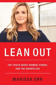 Hardcover Lean Out: The Truth about Women, Power, and the Workplace Book