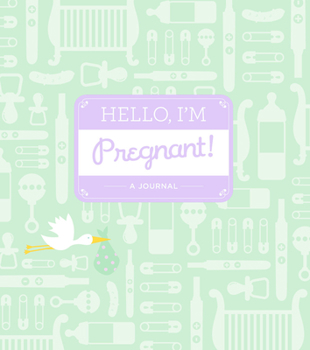Spiral-bound Hello, I'm Pregnant!: A Journal Book
