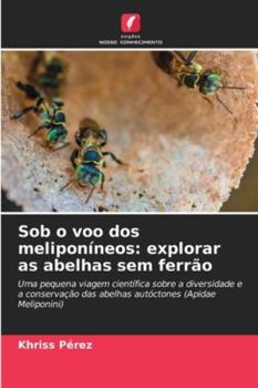 Paperback Sob o voo dos meliponíneos: explorar as abelhas sem ferrão [Portuguese] Book