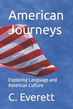 Paperback American Journeys: Exploring Language and American Culture Book