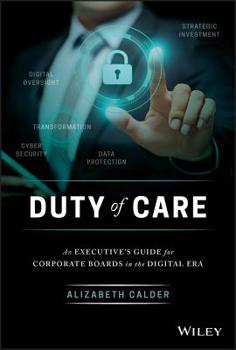 Hardcover Duty of Care: An Executive's Guide for Corporate Boards in the Digital Era Book