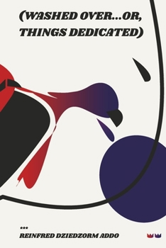 Paperback Washed Over: ...Or, Things Dedicated Volume 2 Book