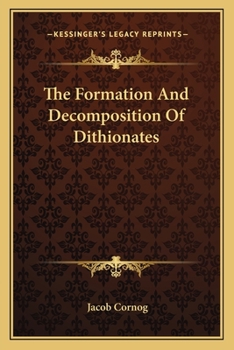 Paperback The Formation And Decomposition Of Dithionates Book