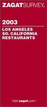 Paperback Zagatsurvey 2003 Los Angeles , So. California Restaurants (ZAGATSURVEY: LOS ANGELES/SOUTHERN CALIFORNIA RESTAURANTS) Book