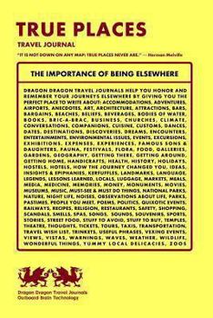 True Places Travel Joural: "It Is Not Down on Any Map: True Places Never Are." - Herman Melville