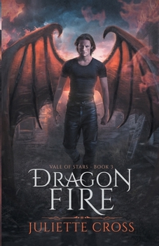 Dragon Fire - Book #3 of the Vale of Stars