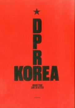 Hardcover D.P.R. Korea: Grand Tour Book