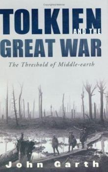 Hardcover Tolkien and the Great War: The Threshold of Middle-Earth Book